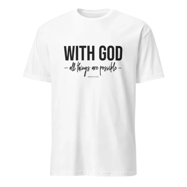 With God All Things Are Possible - Matthew 19:26 T-Shirt - Image 5